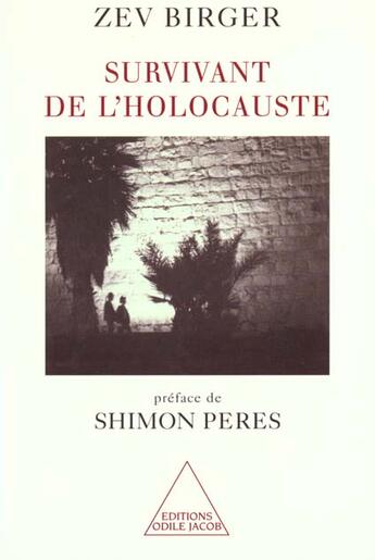 Couverture du livre « Survivant de l'holocauste » de Zev Birger aux éditions Odile Jacob