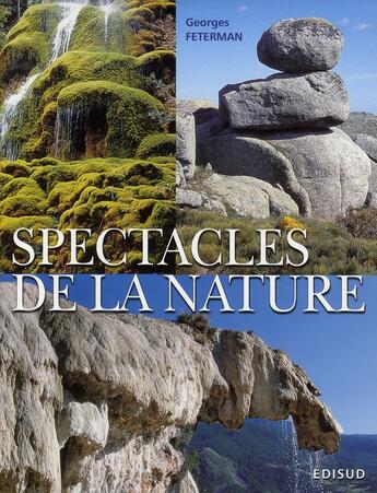 Couverture du livre « Spectacles de la nature » de Georges Feterman aux éditions Edisud