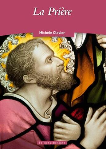 Couverture du livre « La prière » de Michele Clavier aux éditions Signe