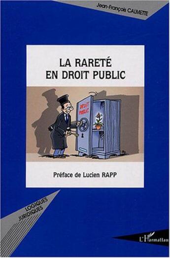 Couverture du livre « La rareté en droit public » de Jean-Francois Calmette aux éditions L'harmattan