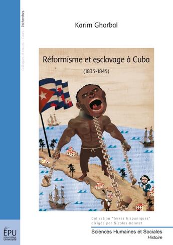 Couverture du livre « Réformisme et esclavage à Cuba (1835-1845) » de Karim Ghorbal aux éditions Publibook