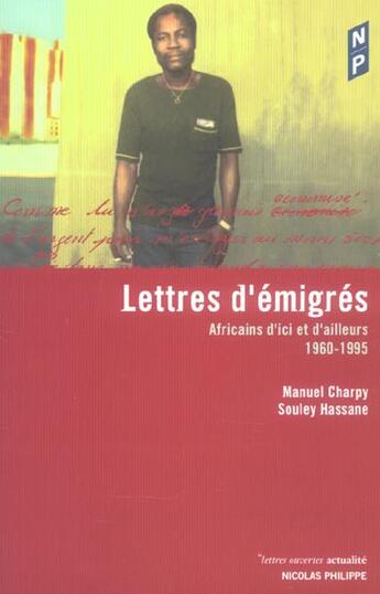 Couverture du livre « Lettres D'Emigres ; Africains D'Ici Et D'Ailleurs, 1960-1995 » de Manuel Charpy et Souley Hassan aux éditions Nicolas Philippe