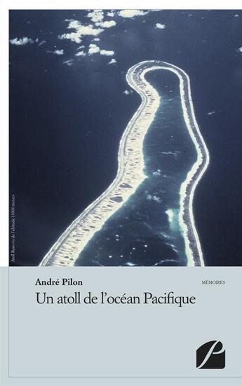 Couverture du livre « Un atoll de l'océan Pacifique » de Andre Pilon aux éditions Editions Du Panthéon