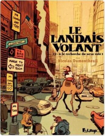 Couverture du livre « Le Landais volant t.2 ; à la recherche du sexe volé » de Nicolas Dumontheuil aux éditions Futuropolis