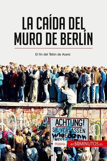 Couverture du livre « La caída del muro de Berlín » de  aux éditions 50minutos.es