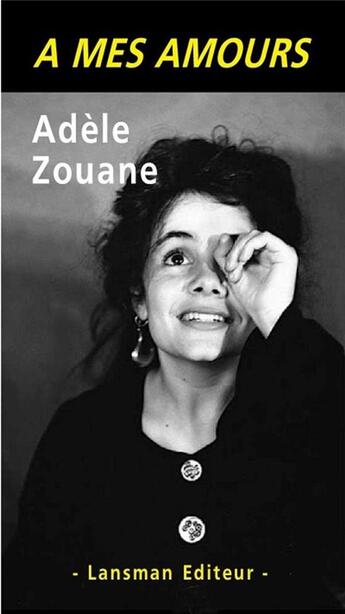 Couverture du livre « À mes amours » de Adele Zouane aux éditions Lansman