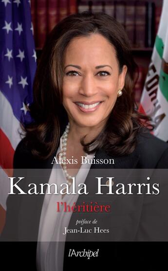 Couverture du livre « Kamala Harris : l'héritière » de Alexis Buisson aux éditions Archipel