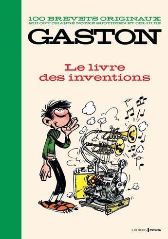 Couverture du livre « Gaston Lagaffe ; et les inventions » de  aux éditions Prisma