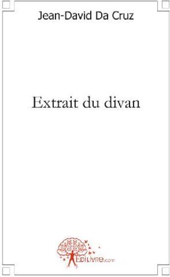 Couverture du livre « Extrait du divan » de Jean-David Da Cruz aux éditions Edilivre