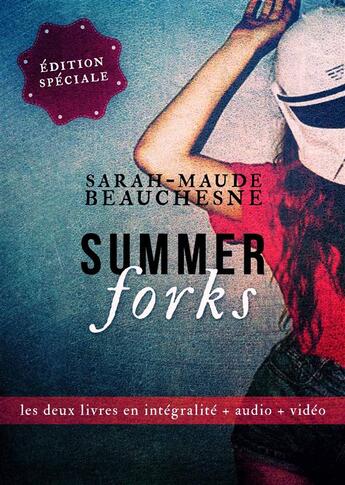 Couverture du livre « Summer Forks » de Sarah-Maude Beauchesne aux éditions Publie.net