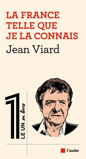 Couverture du livre « La France telle que je la vois » de Jean Viard aux éditions Editions De L'aube