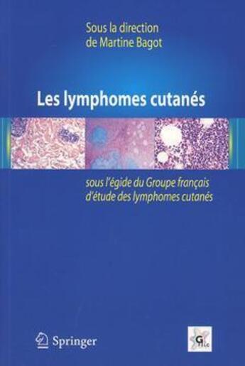 Couverture du livre « Les lymphomes cutanés » de Martine Bagot aux éditions Springer