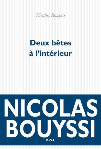 Couverture du livre « Deux bêtes à l'intérieur » de Nicolas Bouyssi aux éditions P.o.l