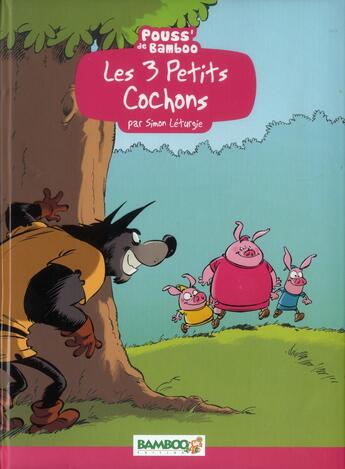 Couverture du livre « Les 3 petits cochons » de Simon Leturgie aux éditions Bamboo