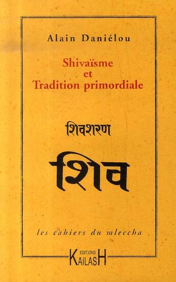 Couverture du livre « Shivaïsme et tradition primordiale » de Alain Danielou aux éditions Kailash