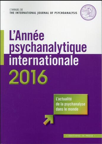 Couverture du livre « L'annee psychanalytique internationale (édition 2016) » de Brunet Louis / Quino aux éditions In Press