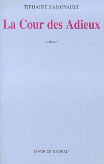 Couverture du livre « La cour des adieux » de Tiphaine Samoyault aux éditions Maurice Nadeau