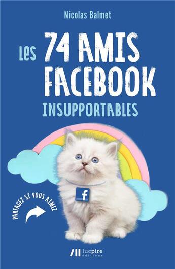 Couverture du livre « Les 74 amis Facebook insupportables » de Nicolas Balmet aux éditions Luc Pire