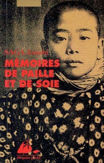 Couverture du livre « Mémoires de paille et de soie » de Junichi Saga aux éditions Picquier