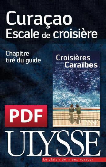 Couverture du livre « Curaçao ; escale de croisière » de  aux éditions Ulysse