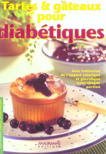 Couverture du livre « Tartes Et Gateaux Pour Diabetiques » de David Muller et Christiane Pfeuffer aux éditions Anagramme