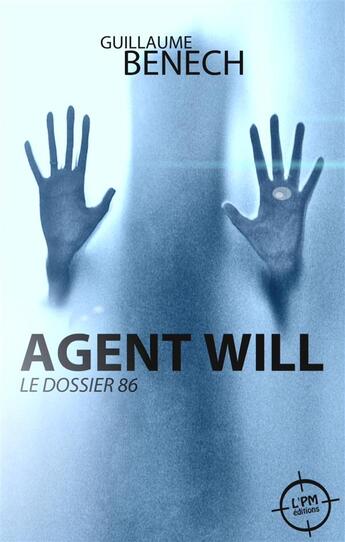 Couverture du livre « Agent Will : le dossier 86 » de Guillaume Benech aux éditions Petit Mardi