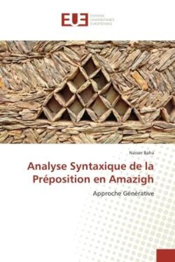 Couverture du livre « Analyse Syntaxique de la Preposition en Amazigh : Approche Generative » de Nasser Baha aux éditions Editions Universitaires Europeennes