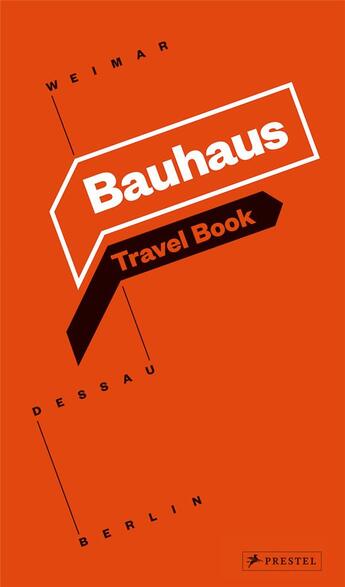 Couverture du livre « Bauhaus travel book: weimar dessau berlin » de Bauhaus Kooperation aux éditions Prestel