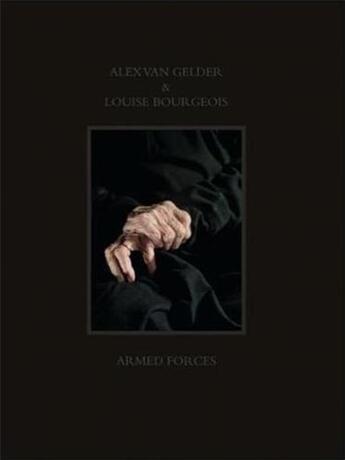 Couverture du livre « Alex van gelder/louise bourgeois armed forces » de  aux éditions Poligrafa