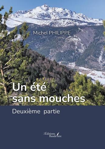 Couverture du livre « Un été sans mouches Tome 2 » de Michel Philippe aux éditions Baudelaire