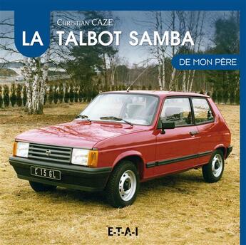 Couverture du livre « Talbot Samba de mon père » de Christian Caze aux éditions Etai