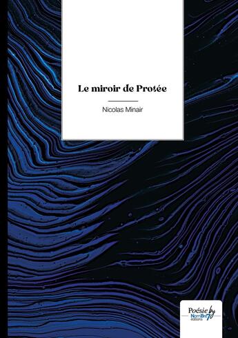 Couverture du livre « Le miroir de Protée » de Nicolas Minair aux éditions Nombre 7