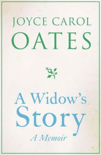 Couverture du livre « A widow's story ; a memoir » de Joyce Carol Oates aux éditions 