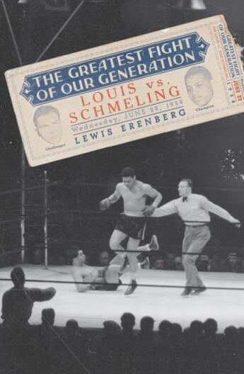 Couverture du livre « The Greatest Fight of Our Generation: Louis vs. Schmeling » de Erenberg Lewis A aux éditions Oxford University Press Usa