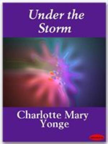 Couverture du livre « Under the Storm » de Charlotte Mary Yonge aux éditions Ebookslib