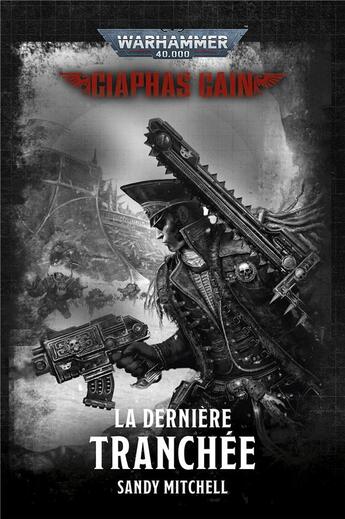 Couverture du livre « La dernière tranchée » de Sandy Mitchell aux éditions Black Library