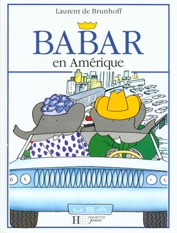 Couverture du livre « Babar en Amérique » de Laurent De Brunhoff aux éditions Hachette Jeunesse