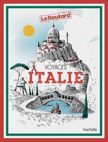 Couverture du livre « Guide du Routard : voyages Italie » de Collectif Hachette aux éditions Hachette Tourisme