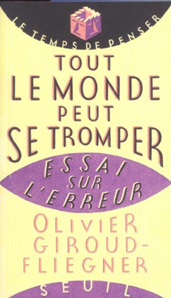 Couverture du livre « Tout le monde peut se tromper. essai sur l'erreur » de Giroud-Fliegner O. aux éditions Seuil