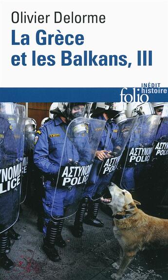 Couverture du livre « Histoire de la Grèce et des Balkans t.3 » de Olivier Delorme aux éditions Folio