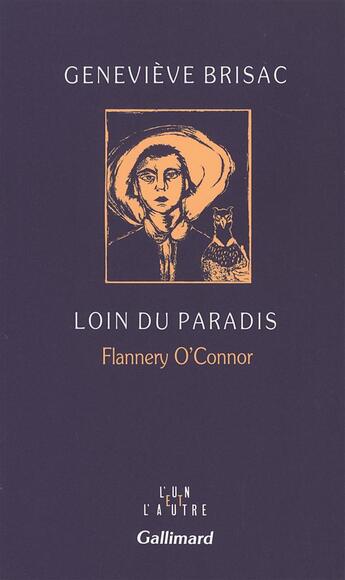 Couverture du livre « Loin du paradis - flannery o'connor » de Genevieve Brisac aux éditions Gallimard