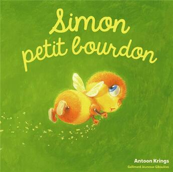 Couverture du livre « Simon, petit bourdon » de Krings Antoon aux éditions Gallimard Jeunesse Giboulees