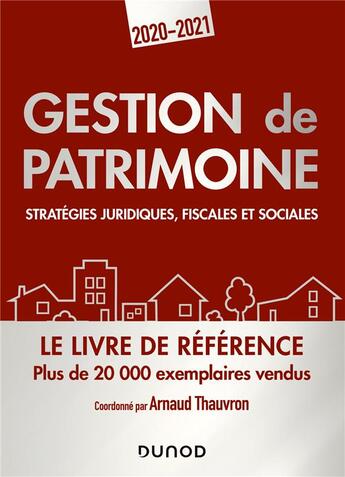 Couverture du livre « Gestion de patrimoine - 2020-2021 - strategies juridiques, fiscales et sociales (édition 2020/2021) » de Thauvron/Arnaud aux éditions Dunod