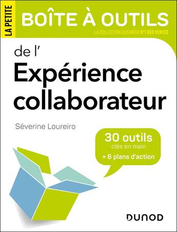 Couverture du livre « La petite boîte à outils : De l'expérience collaborateur » de Severine Loureiro aux éditions Dunod