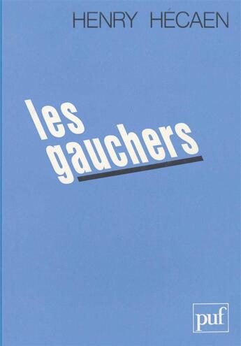 Couverture du livre « Les gauchers » de Hecaen Henry aux éditions Puf