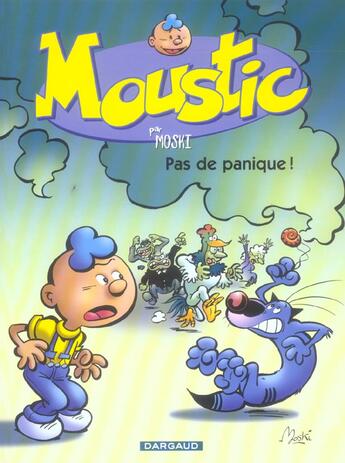 Couverture du livre « Moustic Tome 6 ; pas de panique! » de David Moski aux éditions Dargaud