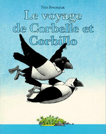 Couverture du livre « Voyage de corbelle et corbillo (le) » de Pommaux Yvan aux éditions Ecole Des Loisirs