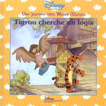 Couverture du livre « Une journée avec Winnie l'Ourson ; Tigrou cherche un logis » de Disney aux éditions Disney Hachette