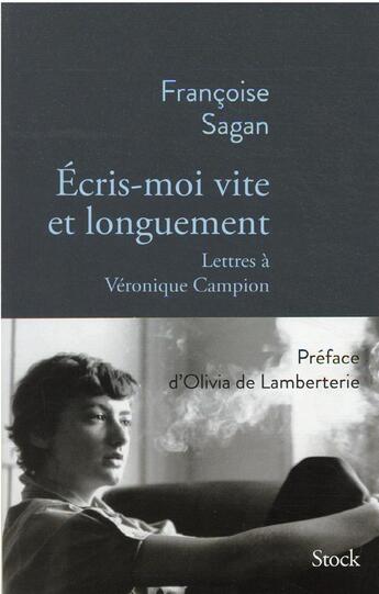 Couverture du livre « Écris-moi vite et longuement : lettres à Véronique Campion » de Françoise Sagan aux éditions Stock