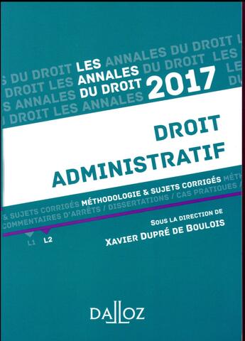 Couverture du livre « Annales droit administratif 2017 » de Xavier Dupre De Boulois aux éditions Dalloz